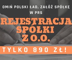 Rejestracja spółki z o.o. w PRS to JEDYNE 890 ZŁ!